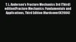 Ebook T. L. Anderson's Fracture Mechanics 3rd (Third) edition(Fracture Mechanics: Fundamentals