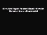 PDF Microplasticity and Failure of Metallic Materials (Materials Science Monographs) Read Online