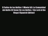 [PDF Download] El Señor de los Anillos 1 (Movie Ed): La Comunidad del Anillo (El Senor De Los