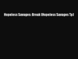 [Download PDF] Hopeless Savages: Break (Hopeless Savages Tp) Read Online