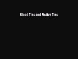Read Blood Ties and Fictive Ties Ebook Free