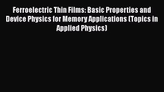 Ebook Ferroelectric Thin Films: Basic Properties and Device Physics for Memory Applications