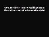 Ebook Growth and Coarsening: Ostwald Ripening in Material Processing (Engineering Materials)