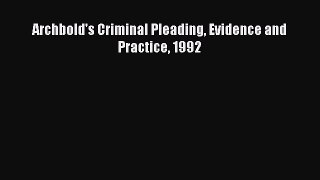 Download Archbold's Criminal Pleading Evidence and Practice 1992 PDF Online