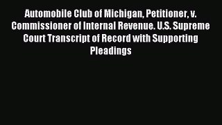 Read Automobile Club of Michigan Petitioner v. Commissioner of Internal Revenue. U.S. Supreme