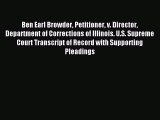 Read Ben Earl Browder Petitioner v. Director Department of Corrections of Illinois. U.S. Supreme