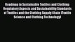 Ebook Roadmap to Sustainable Textiles and Clothing: Regulatory Aspects and Sustainability Standards