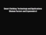 Ebook Smart Clothing: Technology and Applications (Human Factors and Ergonomics) Read Full