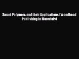 Book Smart Polymers and their Applications (Woodhead Publishing in Materials) Read Full Ebook