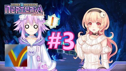 [FR] Hyperdimension Neptunia Re;Birth1 - #3 : Une cave, deux filles, trois voix... | Let's Play