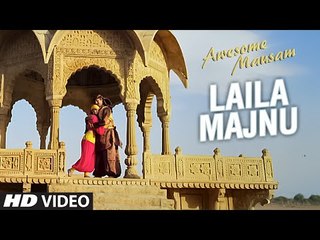 LAILA MAJNU Video Song - AWESOME MAUSAM - Javed Ali, Monali Thakur - T-Series