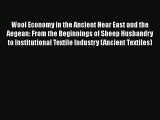 Ebook Wool Economy in the Ancient Near East and the Aegean: From the Beginnings of Sheep Husbandry