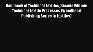 Ebook Handbook of Technical Textiles Second Edition: Technical Textile Processes (Woodhead