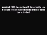 Read Yearbook 2006: International Tribunal for the Law of the Sea (Yearbook International Tribunal