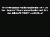 Read Yearbook International Tribunal for the Law of the Sea / Annuaire Tribunal international