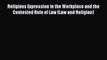 Read Religious Expression in the Workplace and the Contested Role of Law (Law and Religion)