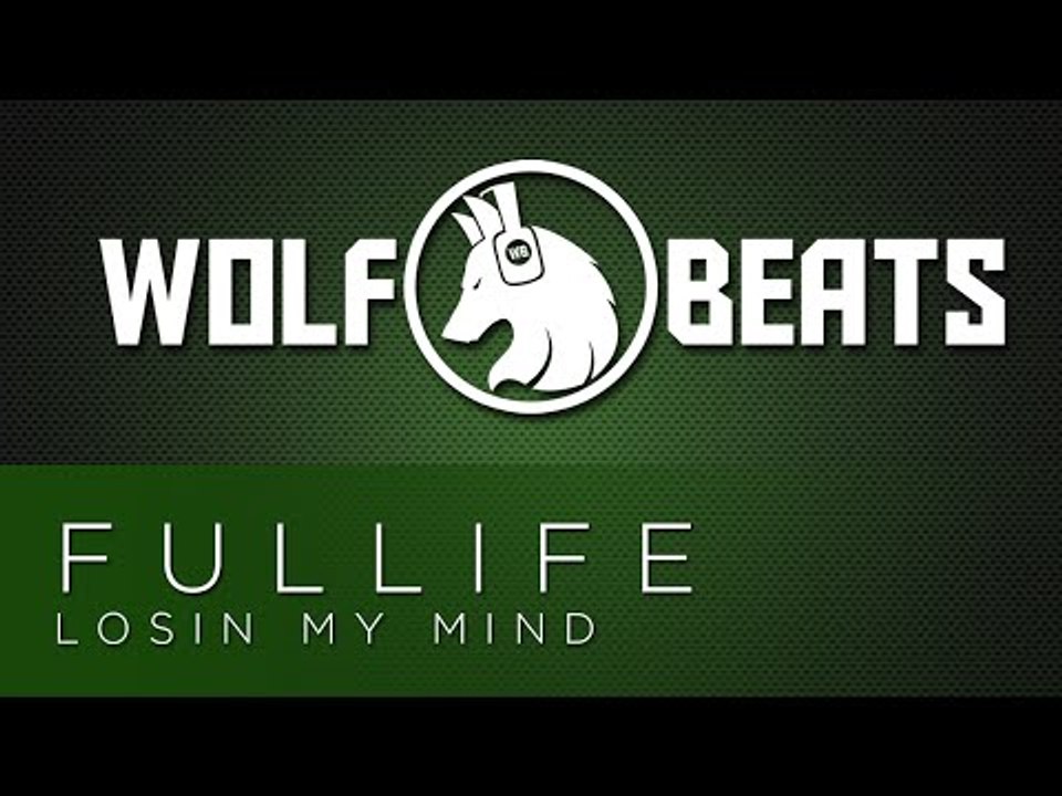 Fullife - Losin My Mind