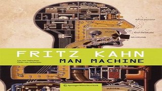 Download Fritz Kahn  Man Machine Maschine Mensch  German and English Edition