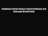 Read Handbook of Asian Finance: Financial Markets and Sovereign Wealth Funds Ebook Free