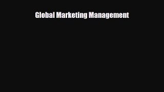 [PDF] Global Marketing Management Download Full Ebook