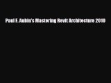 [PDF] Paul F. Aubin's Mastering Revit Architecture 2010 [PDF] Online