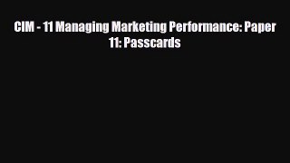 [PDF] CIM - 11 Managing Marketing Performance: Paper 11: Passcards Download Online