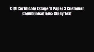 [PDF] CIM Certificate (Stage 1) Paper 3 Customer Communications: Study Text Read Full Ebook