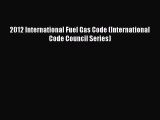 Download 2012 International Fuel Gas Code (International Code Council Series) PDF Online