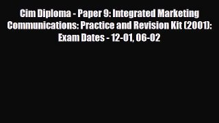 [PDF] Cim Diploma - Paper 9: Integrated Marketing Communications: Practice and Revision Kit