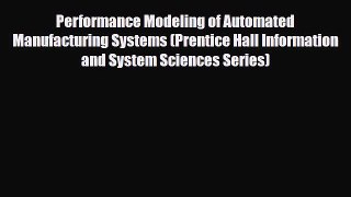 [Download] Performance Modeling of Automated Manufacturing Systems (Prentice Hall Information