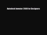 [Download] Autodesk Inventor 2008 for Designers [PDF] Online