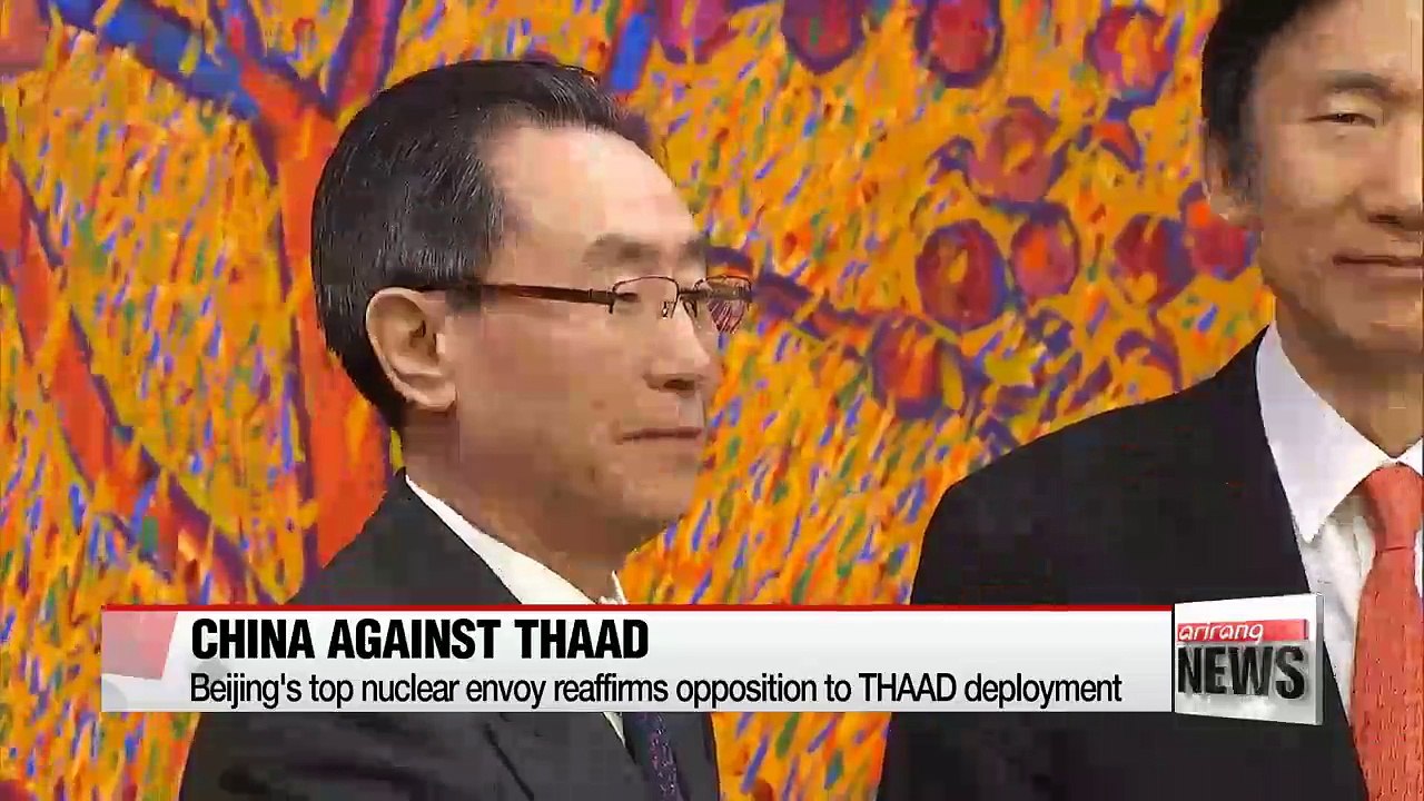 China's top nuke envoy reaffirms opposition to THAAD deployment