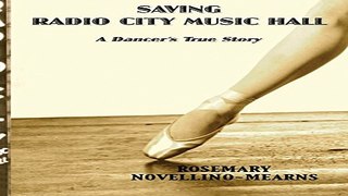 Read Saving Radio City Music Hall  A Dancer s True Story Ebook pdf download