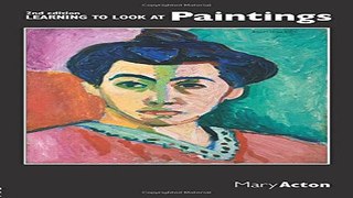 Read Learning to Look at Paintings Ebook pdf download