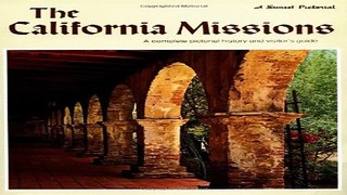 Read The California Missions  A Complete Pictorial History and Visitor s Guide  Sunset Pictorial