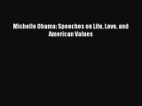 [PDF Download] Michelle Obama: Speeches on Life Love and American Values [PDF] Full Ebook