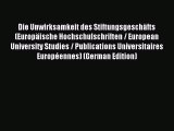 Read Die Unwirksamkeit des Stiftungsgeschäfts (Europäische Hochschulschriften / European University