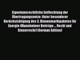 Read Eigentumsrechtliche Entflechtung der Übertragungsnetze: Unter besonderer Berücksichtigung