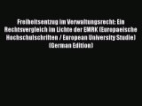 Read Freiheitsentzug im Verwaltungsrecht: Ein Rechtsvergleich im Lichte der EMRK (Europaeische