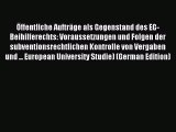 Read Öffentliche Aufträge als Gegenstand des EG-Beihilferechts: Voraussetzungen und Folgen