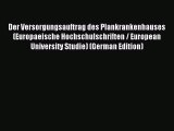 Read Der Versorgungsauftrag des Plankrankenhauses (Europaeische Hochschulschriften / European