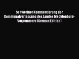 Read Schweriner Kommentierung der Kommunalverfassung des Landes Mecklenburg-Vorpommern (German