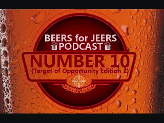 STRAWMAN INFERNO. Beers for Jeers Podcast #10 (Target of Opportunity Edition #2 1/2)