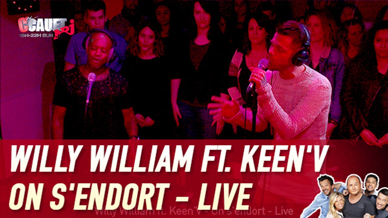 Willy William ft. Keen'V - On s'endort - Live - C'Cauet sur NRJ