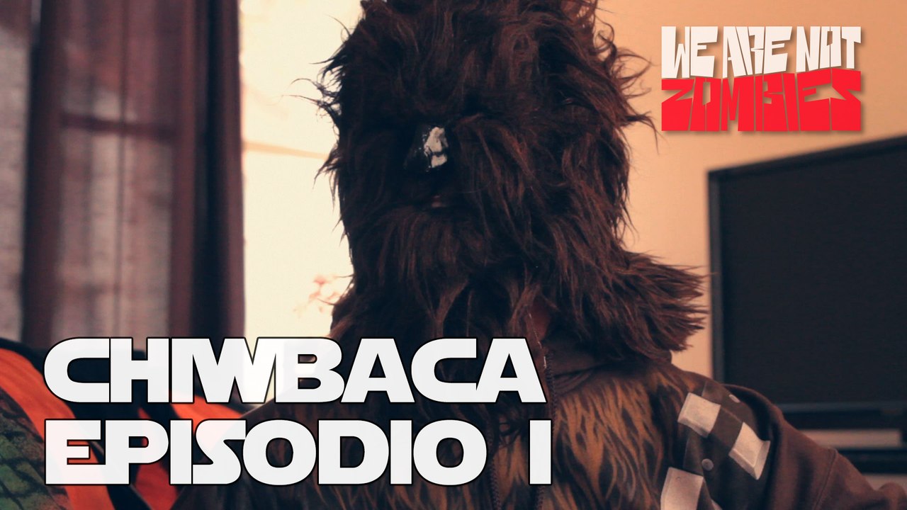 Episodio I | Chiwbaca