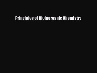 PDF Principles of Bioinorganic Chemistry Free Books