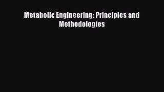 Download Metabolic Engineering: Principles and Methodologies Free Books