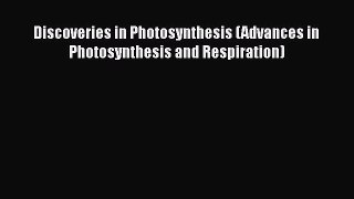 PDF Discoveries in Photosynthesis (Advances in Photosynthesis and Respiration) Free Books