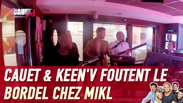 Cauet, Keen'V et Willy William foutent le bordel chez MIKL - C'Cauet sur NRJ