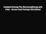 Read Campbell Biology Plus MasteringBiology with eText -- Access Card Package (9th Edition)